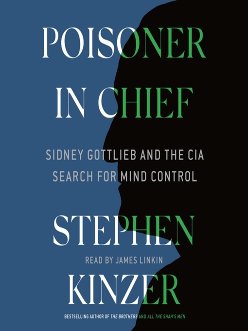 Title details for Poisoner in Chief by Stephen Kinzer - Available